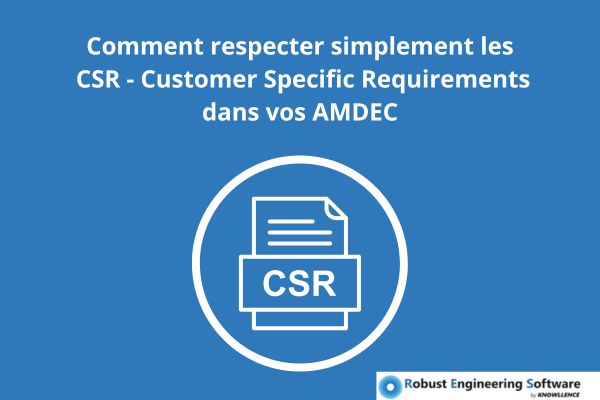 Customer Specific Requirement et AMDEC